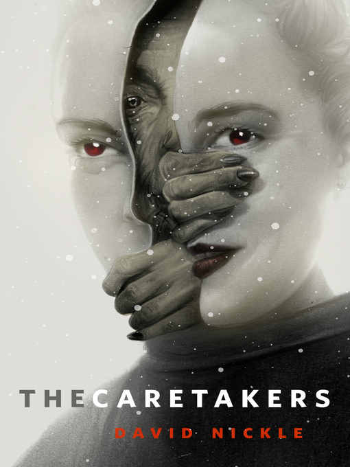 Title details for The Caretakers: a Tor.Com Original by David Nickle - Wait list